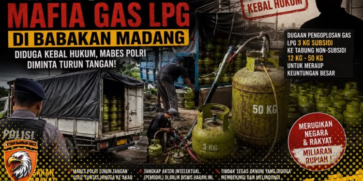 DARURAT MAFIA LPG DI BABAKAN MADANG! DIDUGA KEBAL HUKUM, MABES POLRI DIMINTA TURUN TANGAN BONGKAR JARINGAN DAN OKNUM PELINDUNG